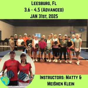 Obsessed Pickleballers Camp in Leesburg, FL – Jan 31st | Coach Matty & Coach MeiShen Klein
